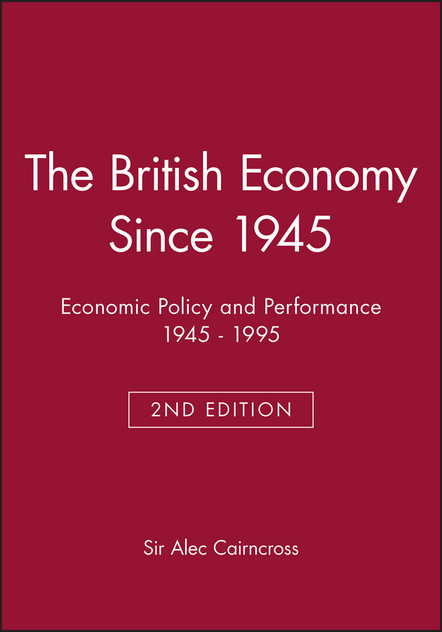 The British Economy Since 1945 The British Economy Since 1945