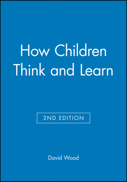 How Children Think and Learn