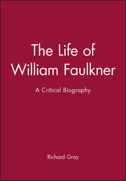 The Life of William Faulkner