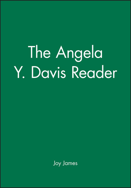 The Angela Y. Davis Reader The Angela Y. Davis Reader