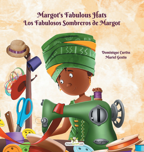 Margot's Fabulous Hats - Los Fabulosos Sombreros de Margot Margot's Fabulous Hats - Los Fabulosos Sombreros de Margot