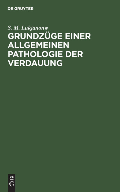 Grundzüge einer allgemeinen Pathologie der Verdauung Grundzüge einer allgemeinen Pathologie der Verdauung