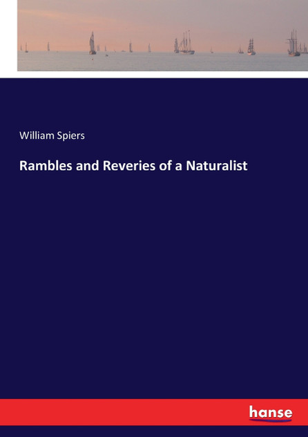 Rambles and Reveries of a Naturalist Rambles and Reveries of a Naturalist