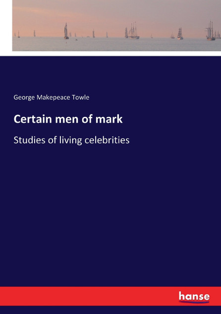 Certain men of mark