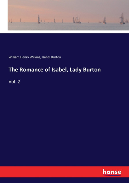 The Romance of Isabel, Lady Burton The Romance of Isabel, Lady Burton