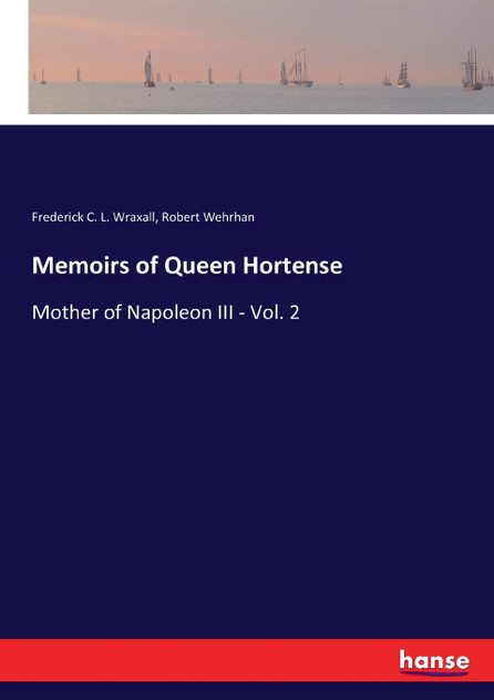 Memoirs of Queen Hortense Memoirs of Queen Hortense