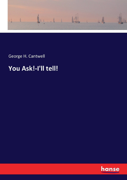 You Ask!-I'll tell! You Ask!-I'll tell!