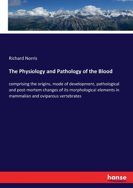 The Physiology and Pathology of the Blood