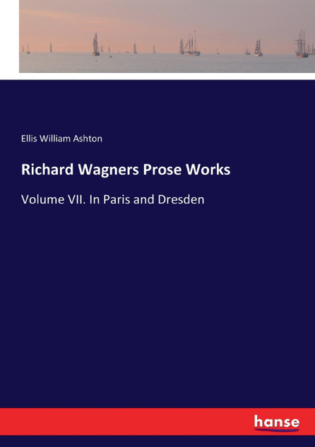 Richard Wagners Prose Works Richard Wagners Prose Works