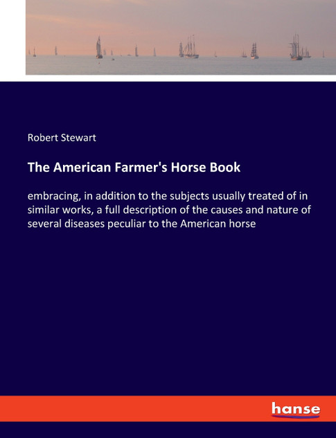 The American Farmer's Horse Book The American Farmer's Horse Book