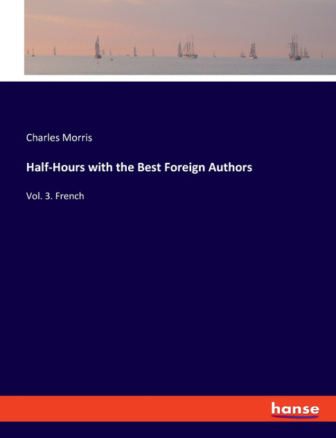Half-Hours with the Best Foreign Authors Half-Hours with the Best Foreign Authors