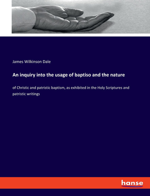 An inquiry into the usage of baptiso and the nature