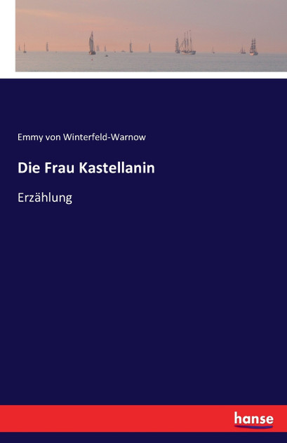 Die Frau Kastellanin Die Frau Kastellanin