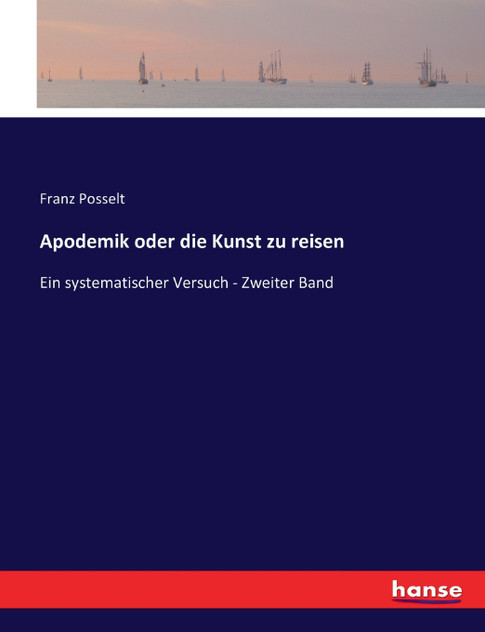 Apodemik oder die Kunst zu reisen Apodemik oder die Kunst zu reisen