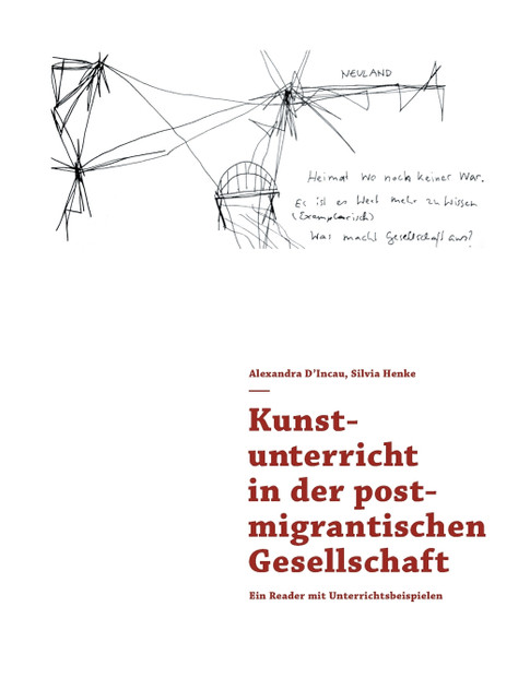 Kunstunterricht in der postmigrantischen Gesellschaft Kunstunterricht in der postmigrantischen Gesellschaft