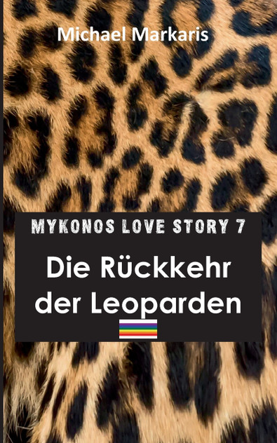 Mykonos Love Story 7 - Die Rückkehr der Leoparden