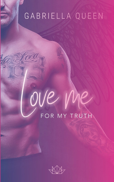 Love me for my Truth Love me for my Truth