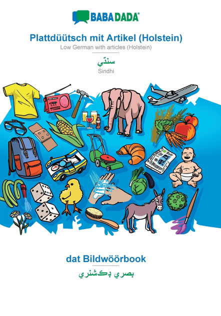 BABADADA, Plattdüütsch mit Artikel (Holstein) - Sindhi (in perso-arabic script), dat Bildwöörbook - visual dictionary (in perso-arabic script)