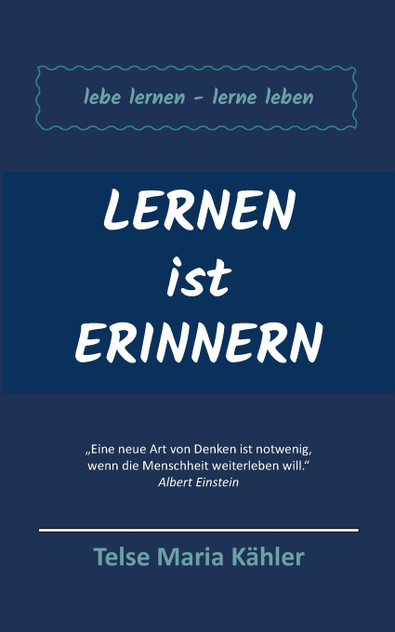 Lernen ist Erinnern Lernen ist Erinnern
