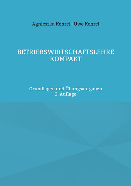 Betriebswirtschaftslehre kompakt Betriebswirtschaftslehre kompakt