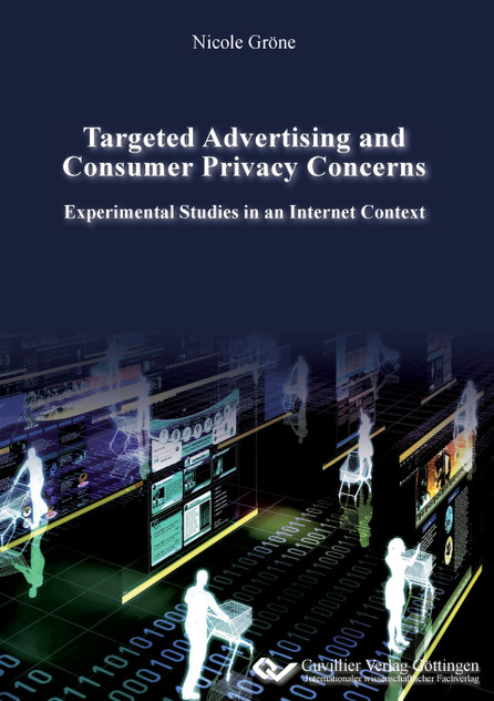 Targeted Advertising and Consumer Privacy Concerns. Experimental Studies in an Internet Context