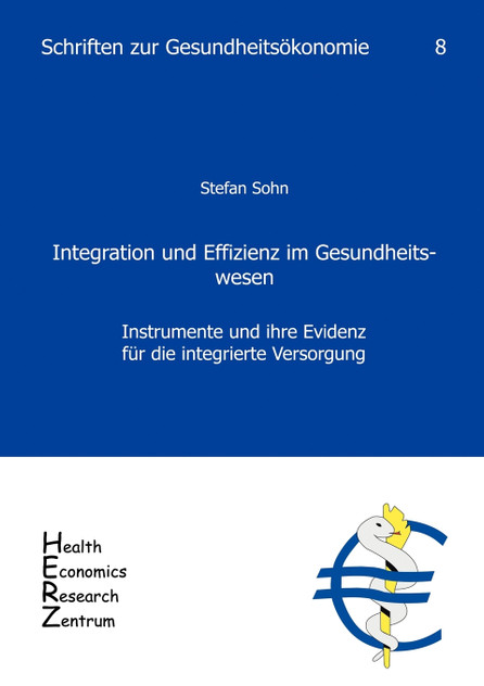 Integration und Effizienz im Gesundheitswesen Integration und Effizienz im Gesundheitswesen