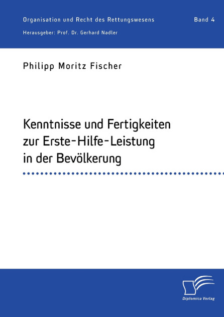 Kenntnisse und Fertigkeiten zur Erste-Hilfe-Leistung in der Bevölkerung Kenntnisse und Fertigkeiten zur Erste-Hilfe-Leistung in der Bevölkerung