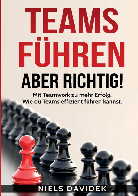 Teams führen - aber richtig! Teams führen - aber richtig!