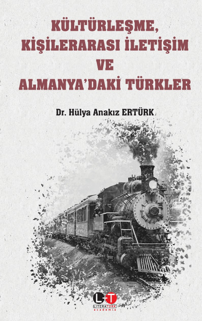 Kültürleşme, Kişilerarası İletişim ve Almanya'daki Türkler Kültürleşme, Kişilerarası İletişim ve Almanya'daki Türkler