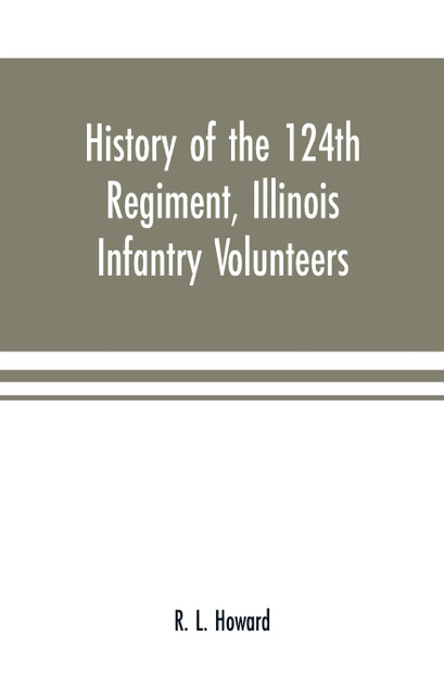 History of the 124th Regiment, Illinois Infantry Volunteers