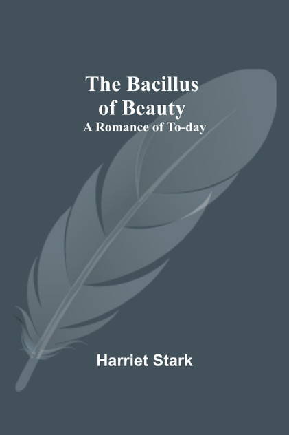 The Bacillus of Beauty The Bacillus of Beauty