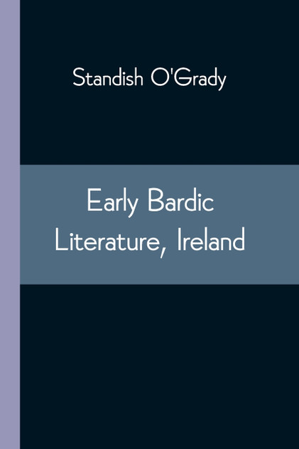 Early Bardic Literature, Ireland Early Bardic Literature, Ireland