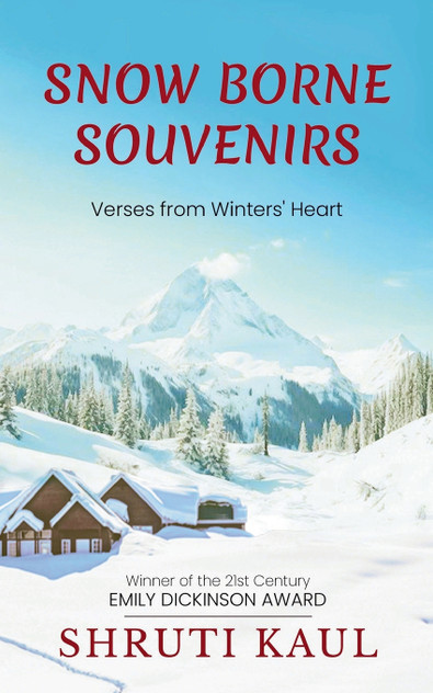 SNOW BORNE SOUVENIRS, Verses from winter's heart SNOW BORNE SOUVENIRS, Verses from winter's heart