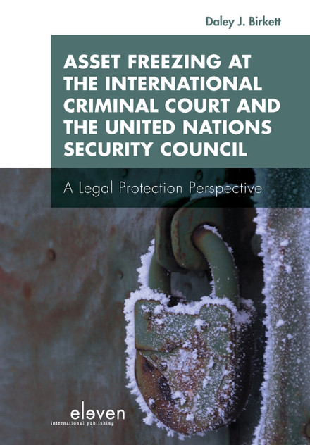 Asset Freezing at the International Criminal Court and the United Nations Security Council Asset Freezing at the International Criminal Court and the United Nations Security Council