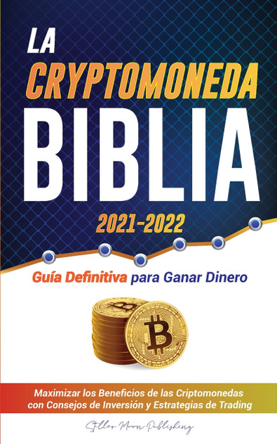 La Criptomoneda Biblia 2021-2022 La Criptomoneda Biblia 2021-2022