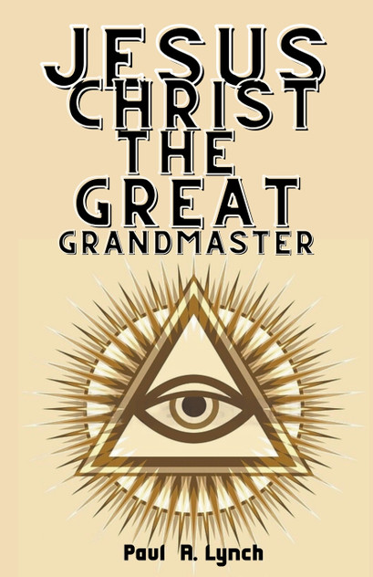 Jesus Christ the Great Grand Master Jesus Christ the Great Grand Master