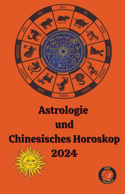 Astrologie  und  Chinesisches Horoskop  2024
