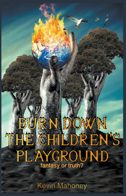 Burn Down The Children's Playground Burn Down The Children's Playground