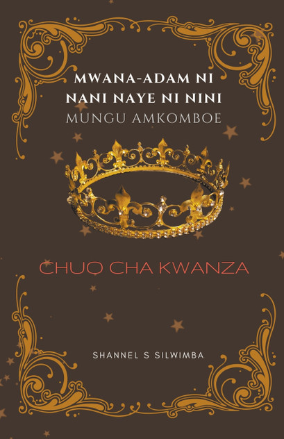 Mwana-Adam ni Nani Naye ni Nini Mungu Amkomboe Mwana-Adam ni Nani Naye ni Nini Mungu Amkomboe