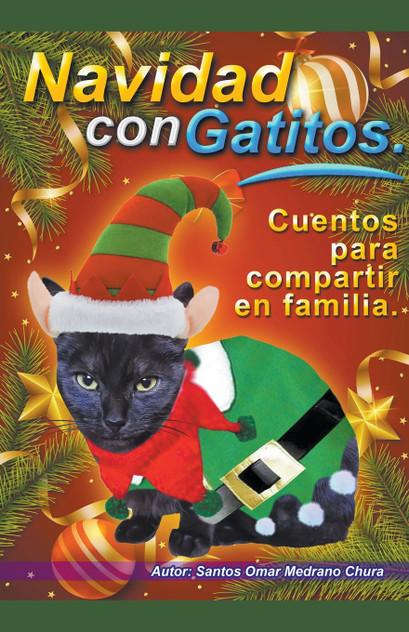 Navidad con Gatitos. Cuentos para compartir en familia. Navidad con Gatitos. Cuentos para compartir en familia.