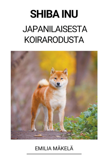 Shiba Inu (Japanilaisesta Koirarodusta)