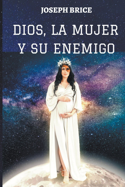 DIOS, LA MUJER Y SU ENEMIGO DIOS, LA MUJER Y SU ENEMIGO