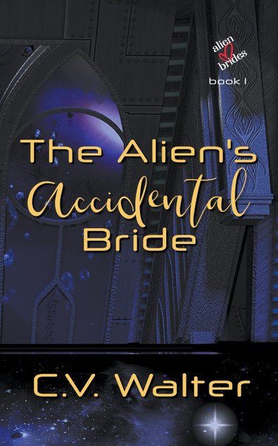 The Alien's Accidental Bride The Alien's Accidental Bride