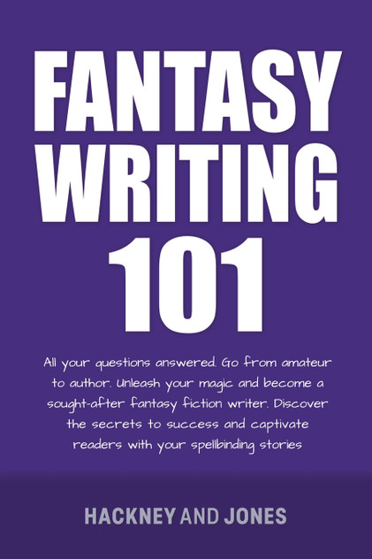 Fantasy Writing 101 Fantasy Writing 101