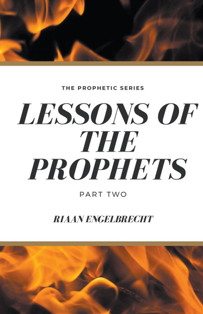 Lessons of the Prophets Part Two Lessons of the Prophets Part Two