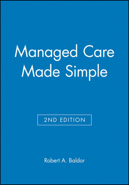 Managed Care Made Simple Managed Care Made Simple