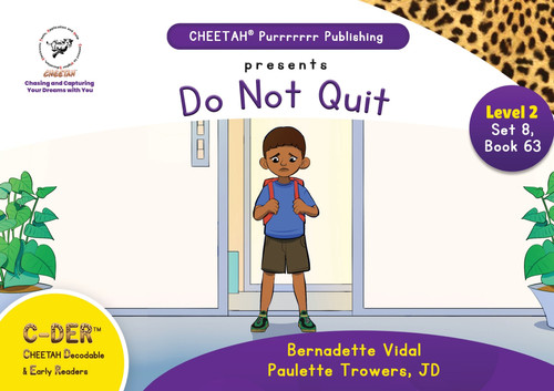 C-DER (Cheetah Decodable & Early Readers) Set 8, Book 63, Do Not Quit