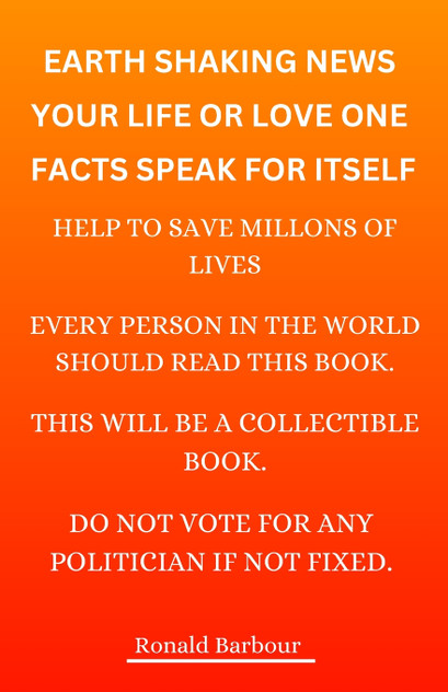 Earth Shaking News, Your Life Or Loved Ones At Risk, Facts Speak For Itself