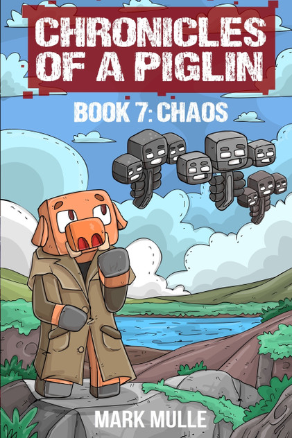 Chronicles of a Piglin Book 7 Chronicles of a Piglin Book 7