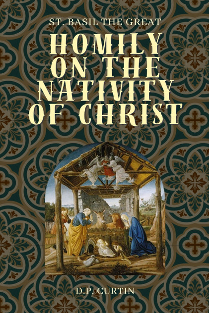Homily on the Nativity of Christ Homily on the Nativity of Christ